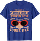 Broken Nose Survivor Looks Like Nose Recovery T-Shirt - T-Shirt | Royal