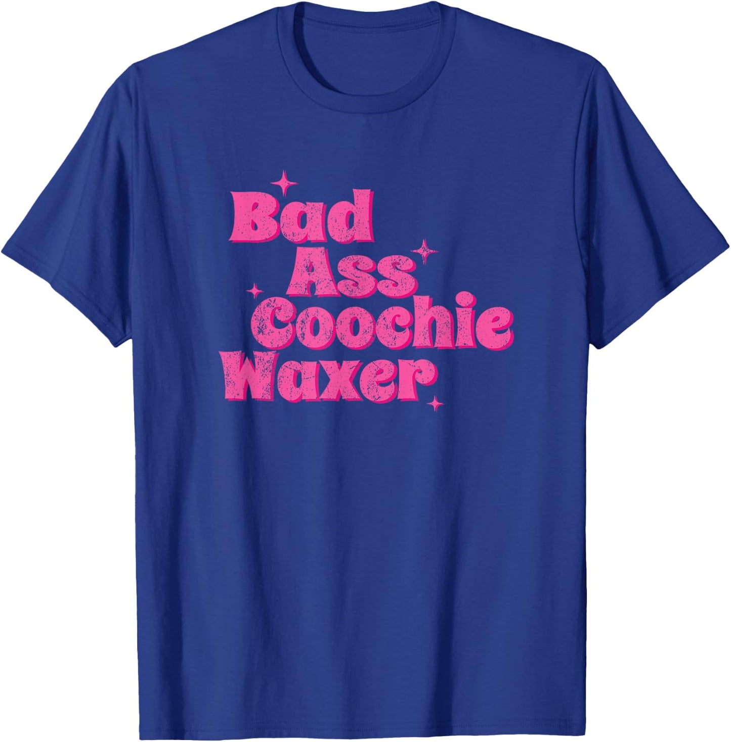 Vintage Bad Ass Coochie Waxer T-Shirt - T-Shirt | Royal