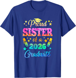 Proud Sister Of A Class Of 2026 Graduate Senior 26 Tie Dye T-Shirt - T-Shirt | Royal