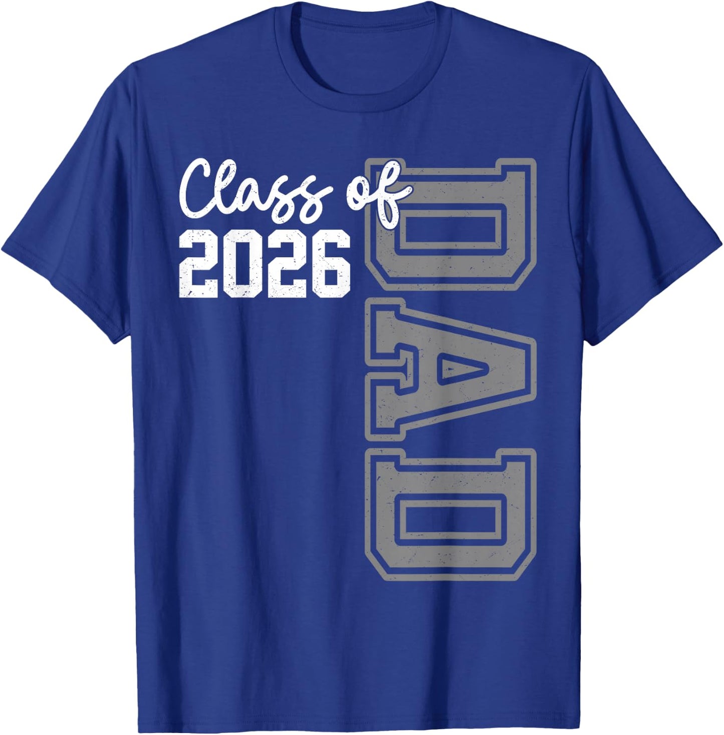 Senior Dad 26 Class Of 2026 Graduation Father T-Shirt - T-Shirt | Royal