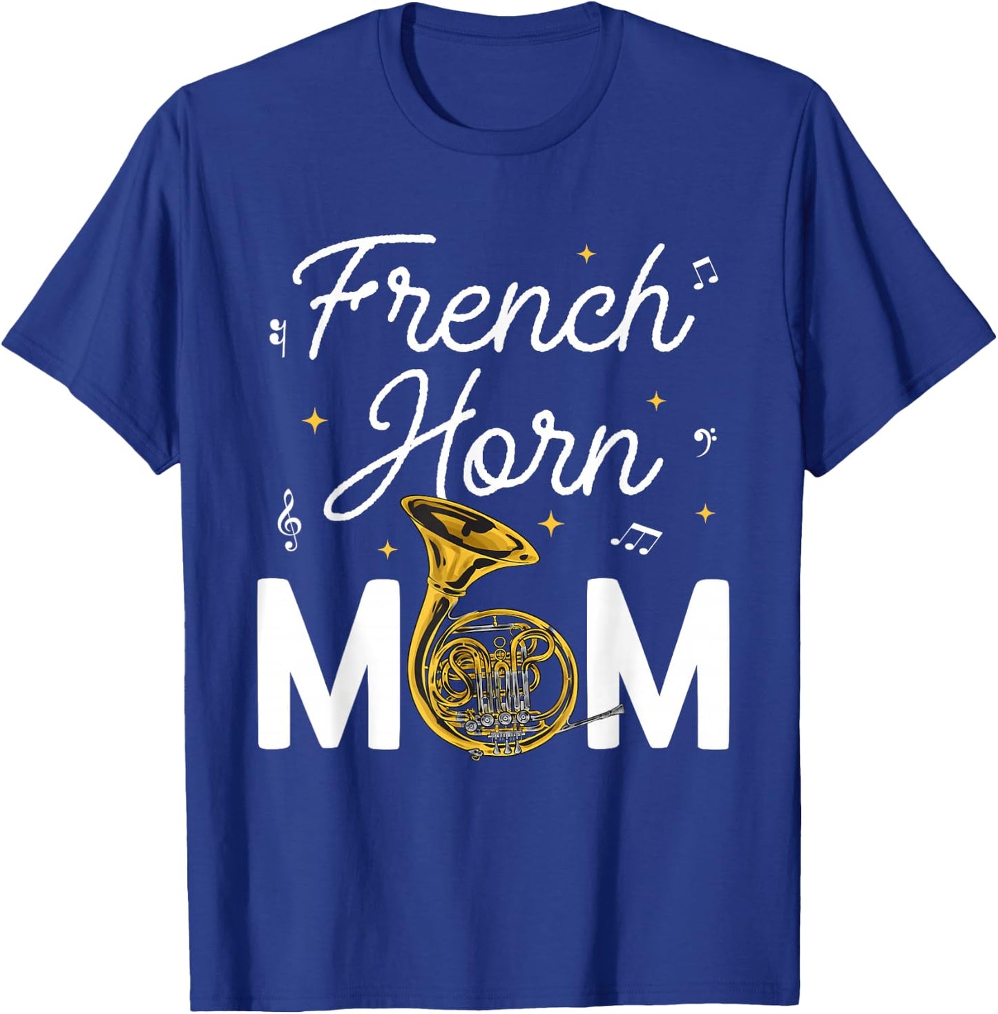 French Horn Mom Musical Instrument Marching Band French Horn T-Shirt - T-Shirt | Royal