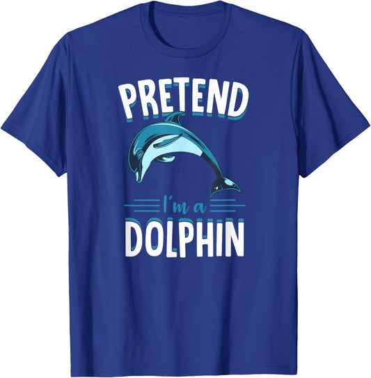Pretend I'm A Dolphin Funny Cute Lazy Halloween Costume Idea T-Shirt - T-Shirt | Royal
