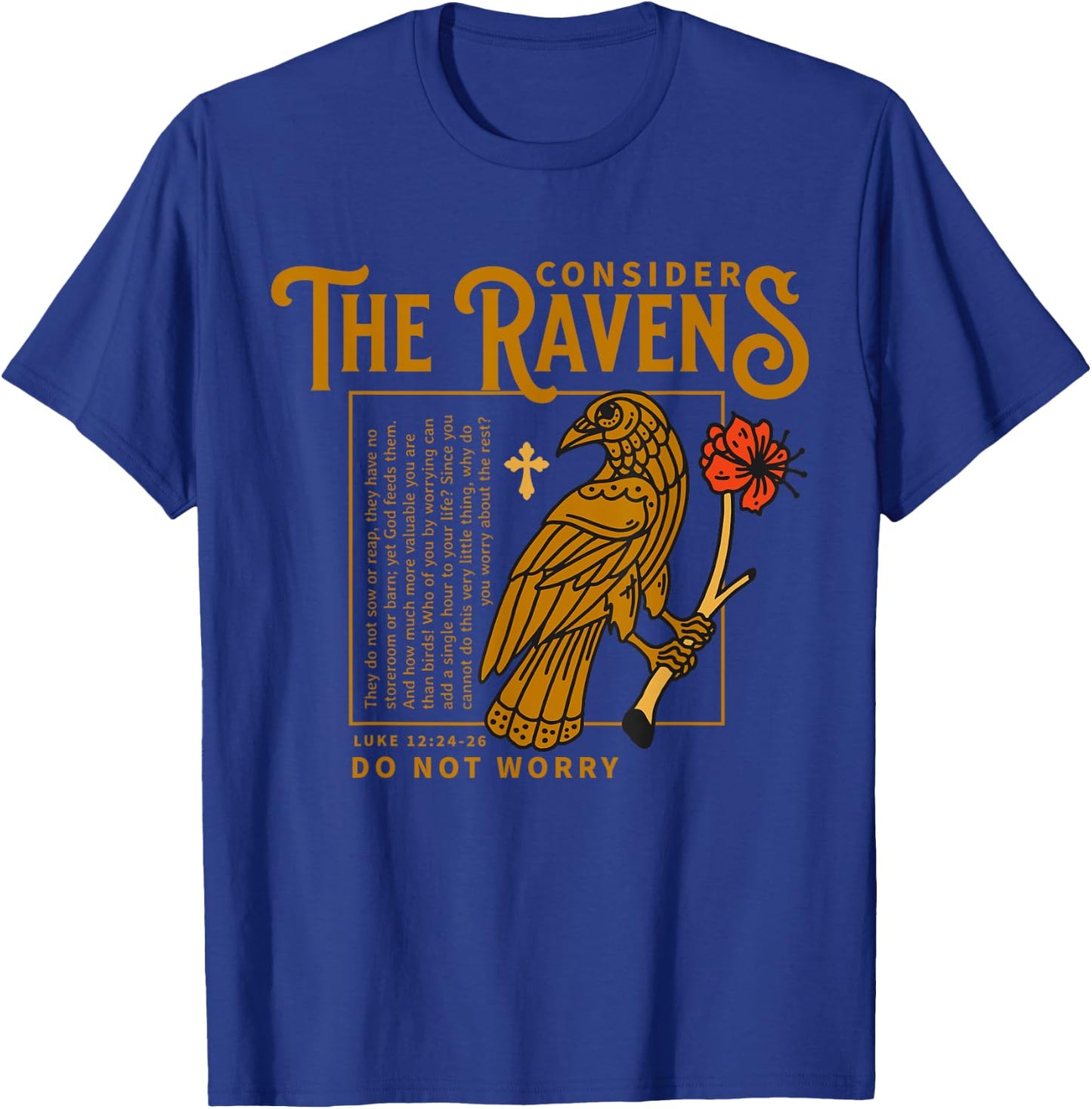 Consider the Ravens Christian Bible Scripture Luke 12:24:26 T-Shirt - T-Shirt | Royal