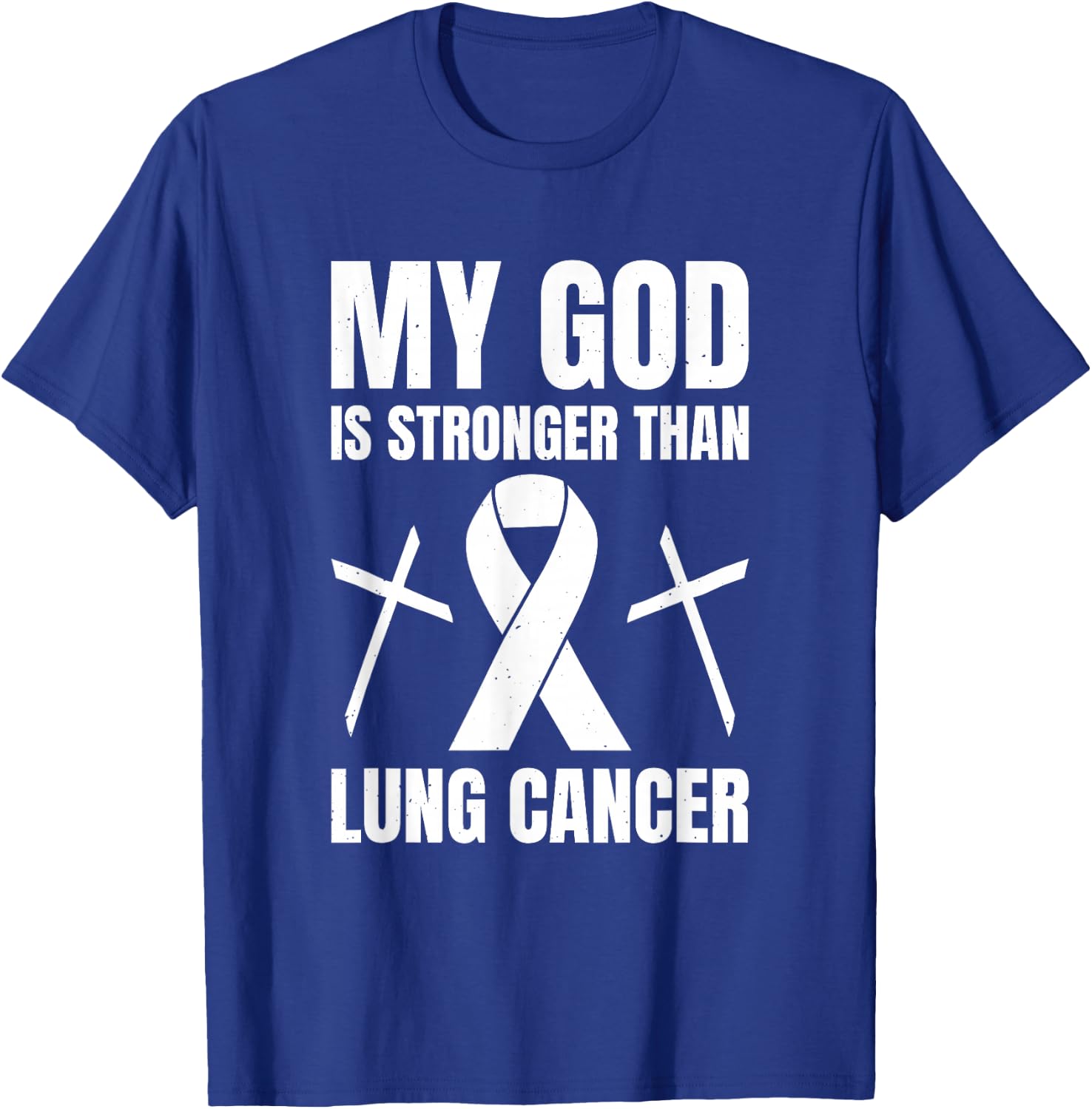 My God Is Stronger Than Lung Cancer T-Shirt - T-Shirt | Royal