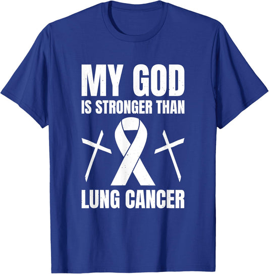 My God Is Stronger Than Lung Cancer T-Shirt - T-Shirt | Royal