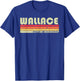 WALLACE Surname Funny Retro Vintage 80s 90s Birthday Reunion T-Shirt - T-Shirt | Royal