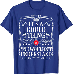 Gould Name Its A Gould Thing You Wouldn't Understand T-Shirt - T-Shirt | Royal