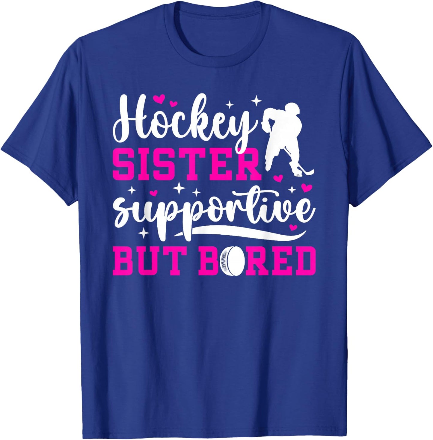 Hockey Sister Supportive But Bored Ice Hockey Player Sister T-Shirt - T-Shirt | Royal