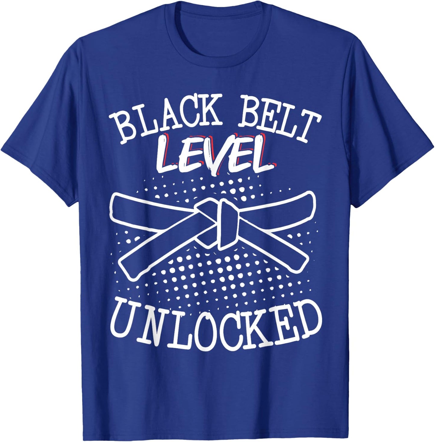 Black Belt Level Unlocked T-Shirt - T-Shirt | Royal