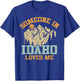 Someone In Idaho Loves Me T-Shirt - T-Shirt | Royal