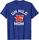 University of Hawaii at Hilo Vulcans Hilo Mom T-Shirt - T-Shirt | Royal