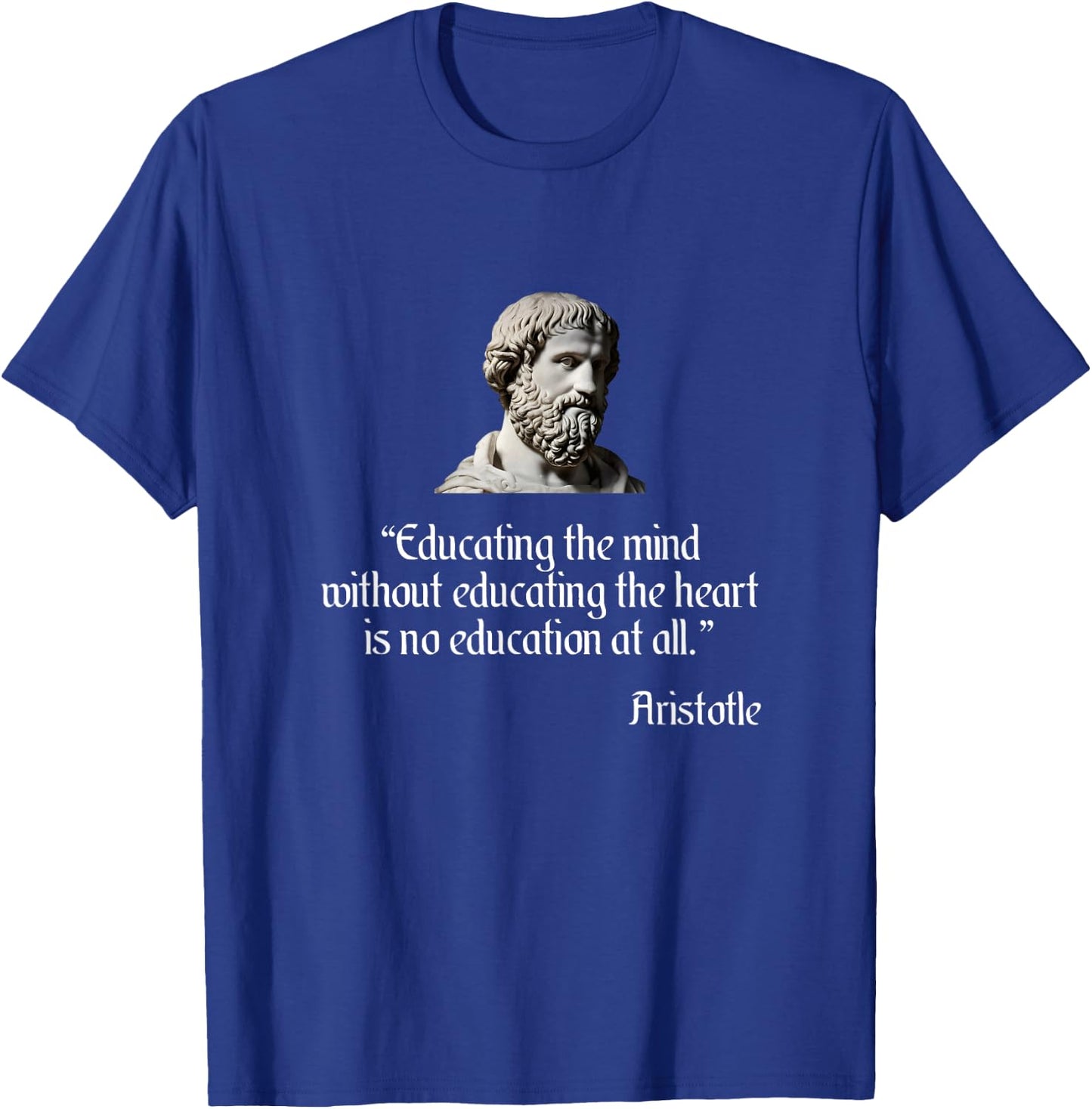 Aristotle Shirt on Education Philosophy T-Shirt - T-Shirt | Royal
