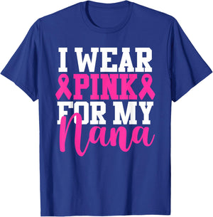 I Wear Pink For My Nana Breast Cancer Awareness T-Shirt - T-Shirt | Royal