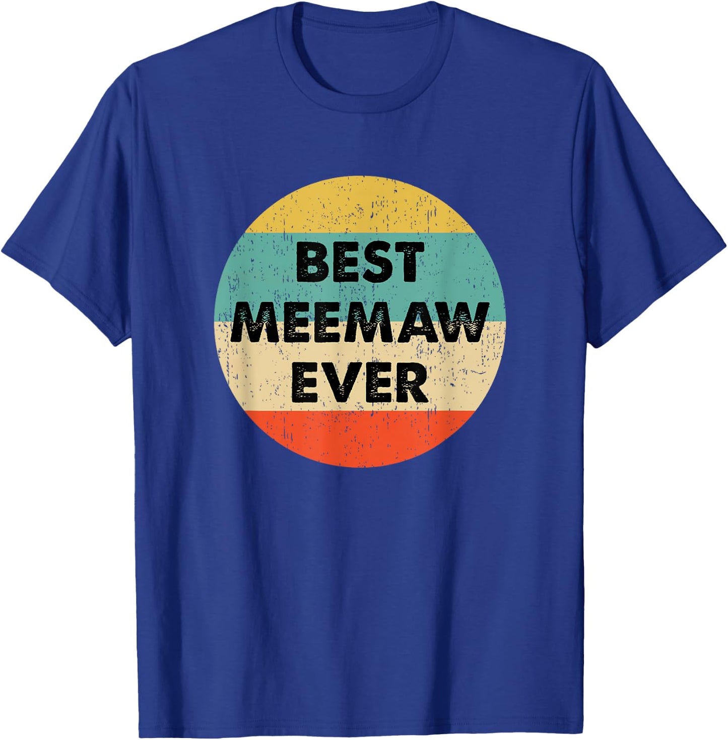 Best Meemaw Ever T-Shirt - T-Shirt | Royal