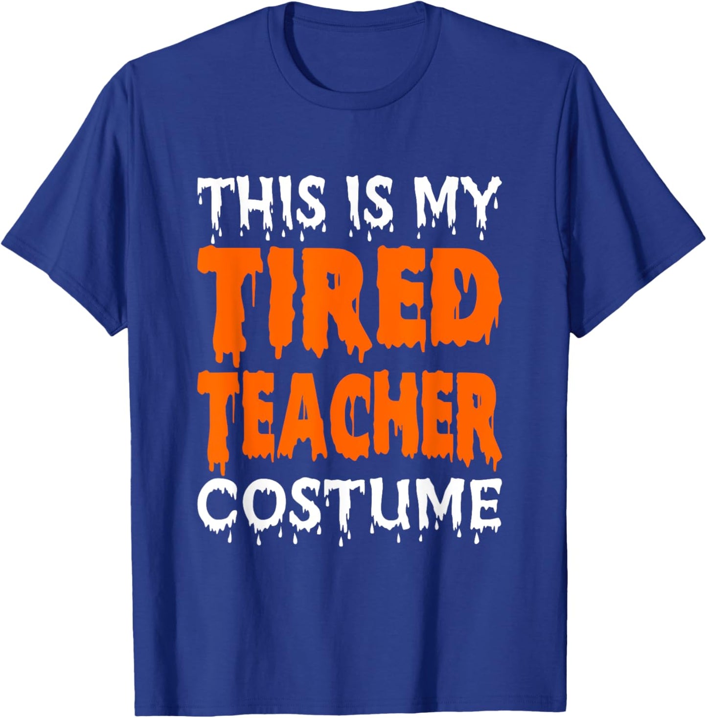 This Is My Tired Teacher Costume, Quick Easy Lazy Halloween Women T-Shirt - T-Shirt | Royal