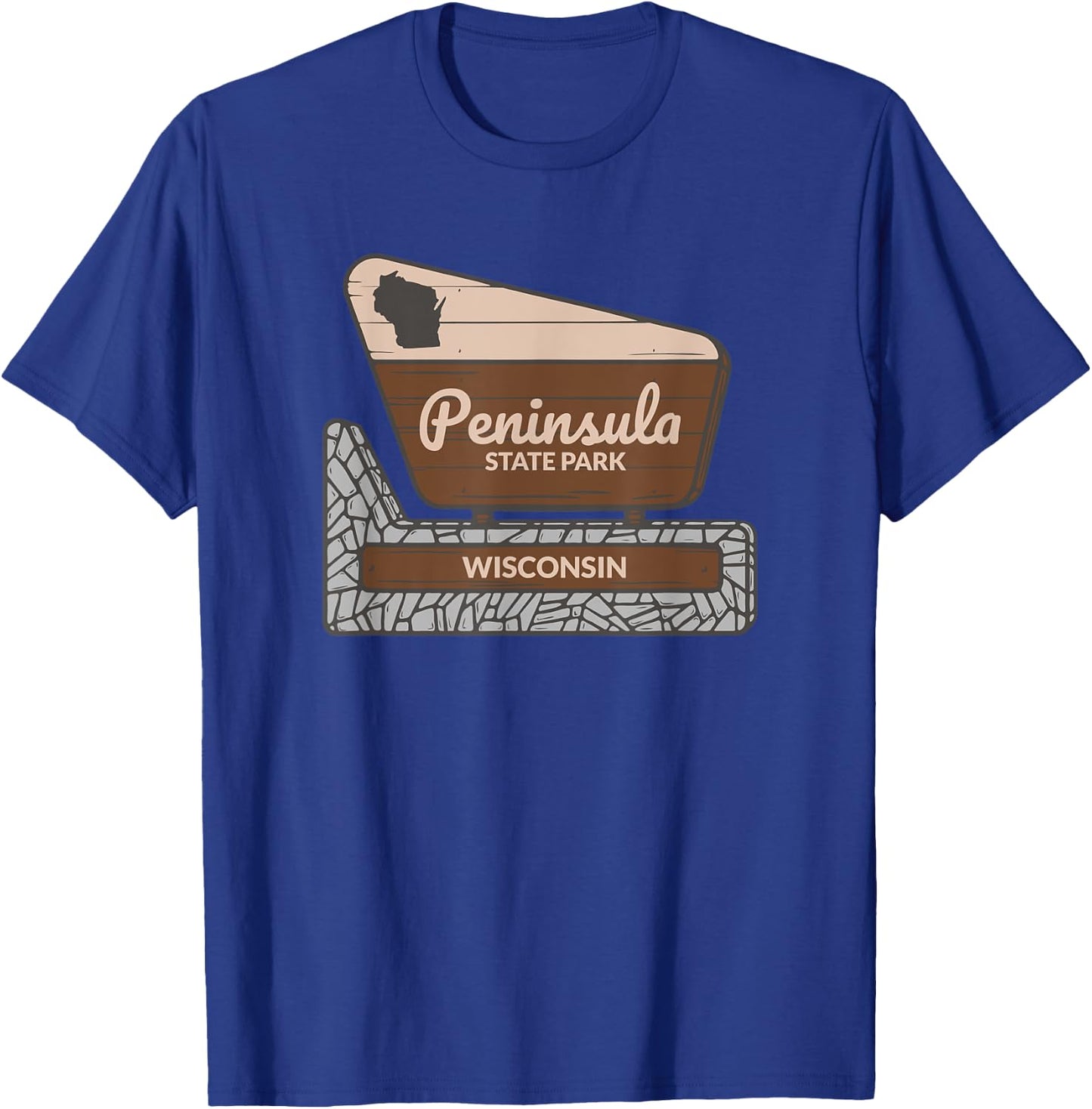 Peninsula State Park Wisconsin Welcome Sign Vacation T-Shirt - T-Shirt | Royal