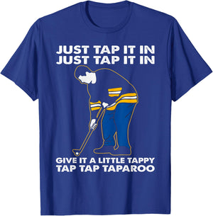 Just Tap It In Graphic Golfs Funny Outfits Sports Movies T-Shirt - T-Shirt | Royal