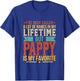 I've Been Called Al Lot Of Names But Pappy Is My Favorite T-Shirt - T-Shirt | Royal