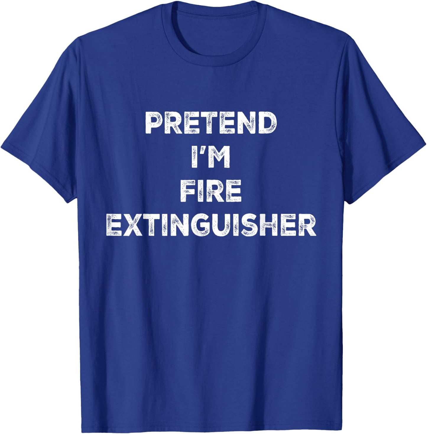 Pretend I'm Fire Extinguisher Lazy Halloween Costume T-Shirt - T-Shirt | Royal