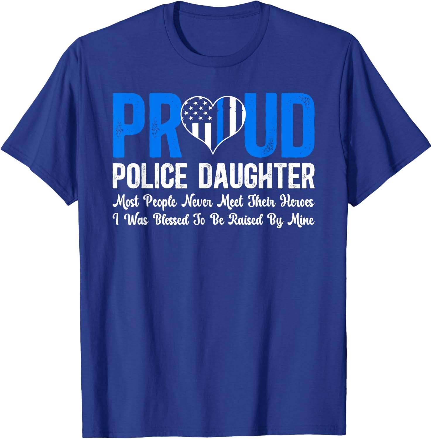 Proud Police Daughter Cop Daughter Police Officer Daughter T-Shirt - T-Shirt | Royal