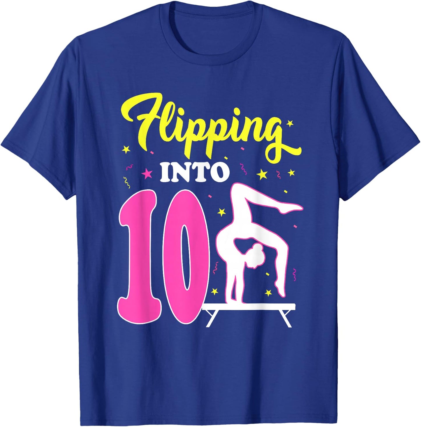 Flipping Into 10th Birthday Gymnastic 10 Year Old Girl Party T-Shirt - T-Shirt | Royal