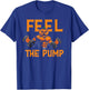 Feel The Pump Halloween Pumpkin Gym Workout Lifting Funny T-Shirt - T-Shirt | Royal