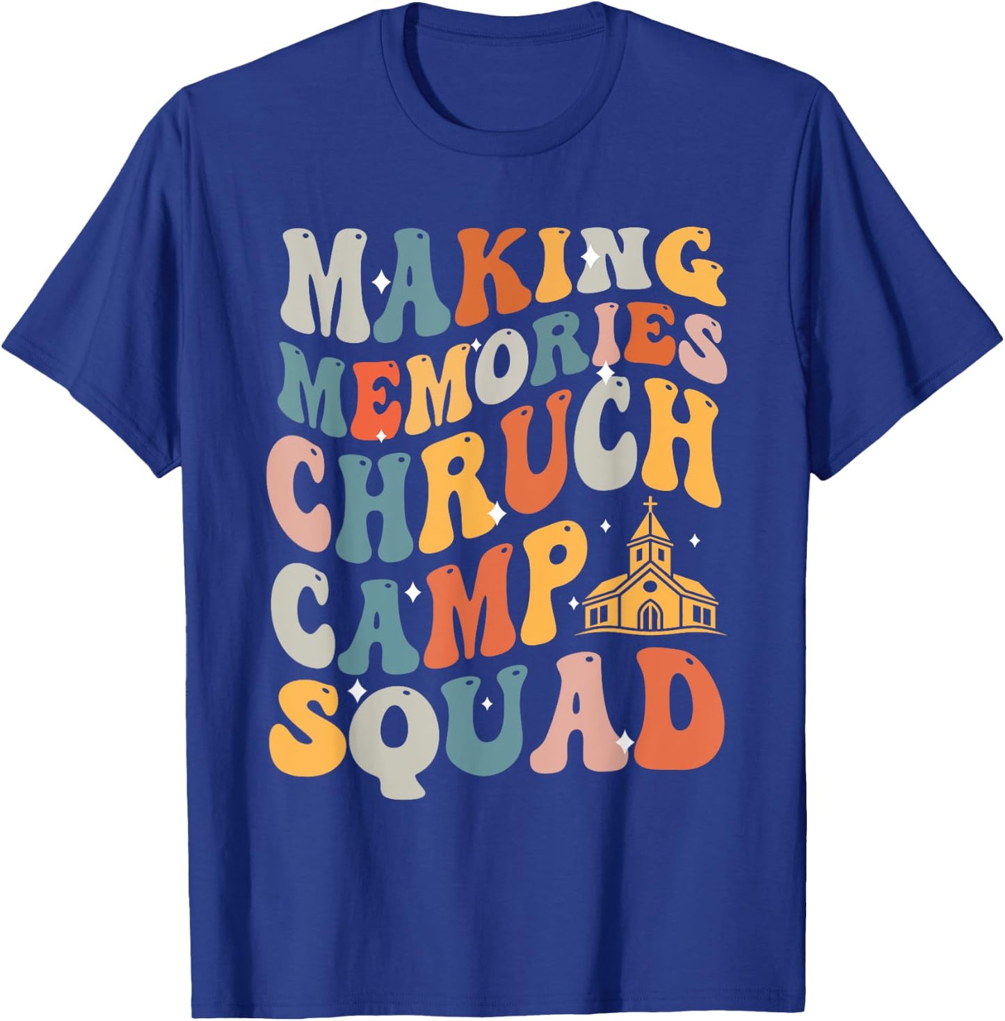 Making memories Church camp squad T-Shirt - T-Shirt | Royal