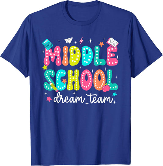 Middle School Dream Retro Team First Day Of School Teachers T-Shirt - T-Shirt | Royal
