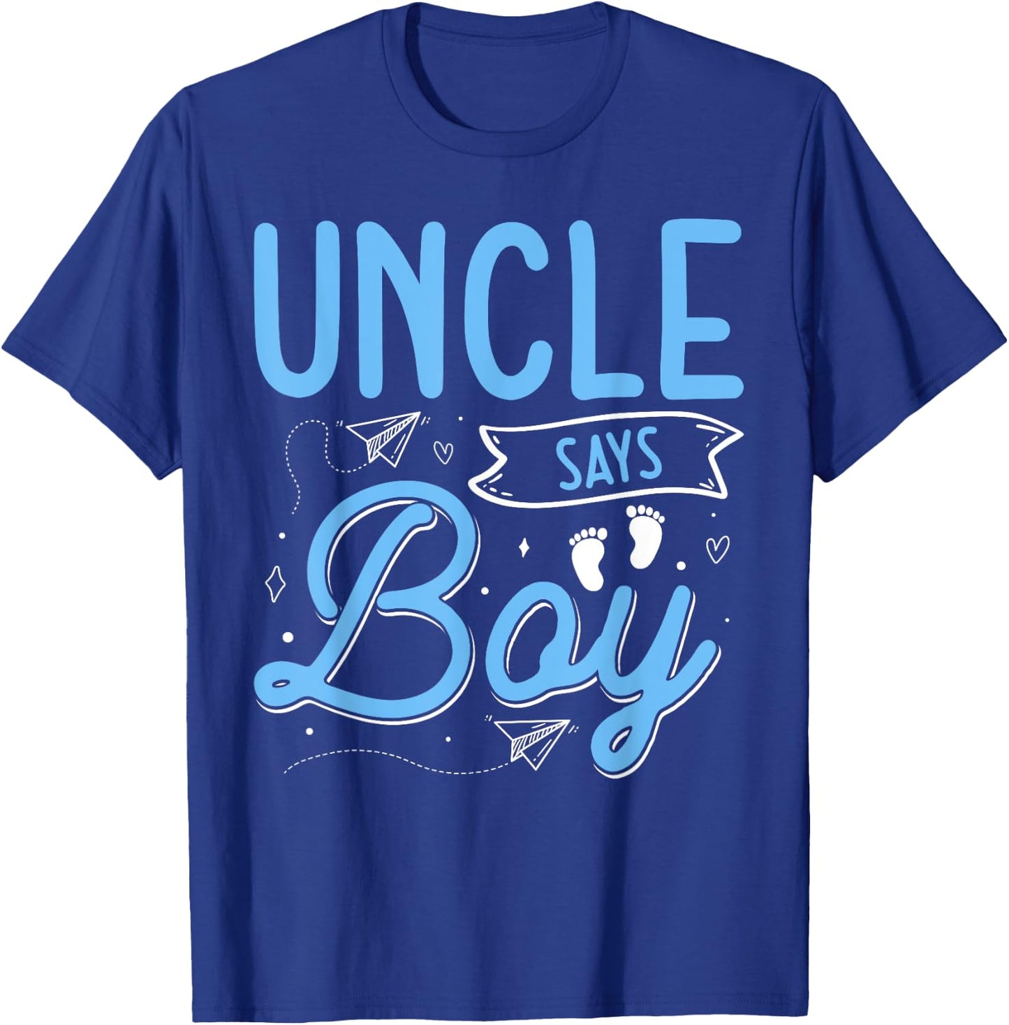 Uncle Says Boy Matching Family Team Boy Gender Reveal T-Shirt - T-Shirt | Royal