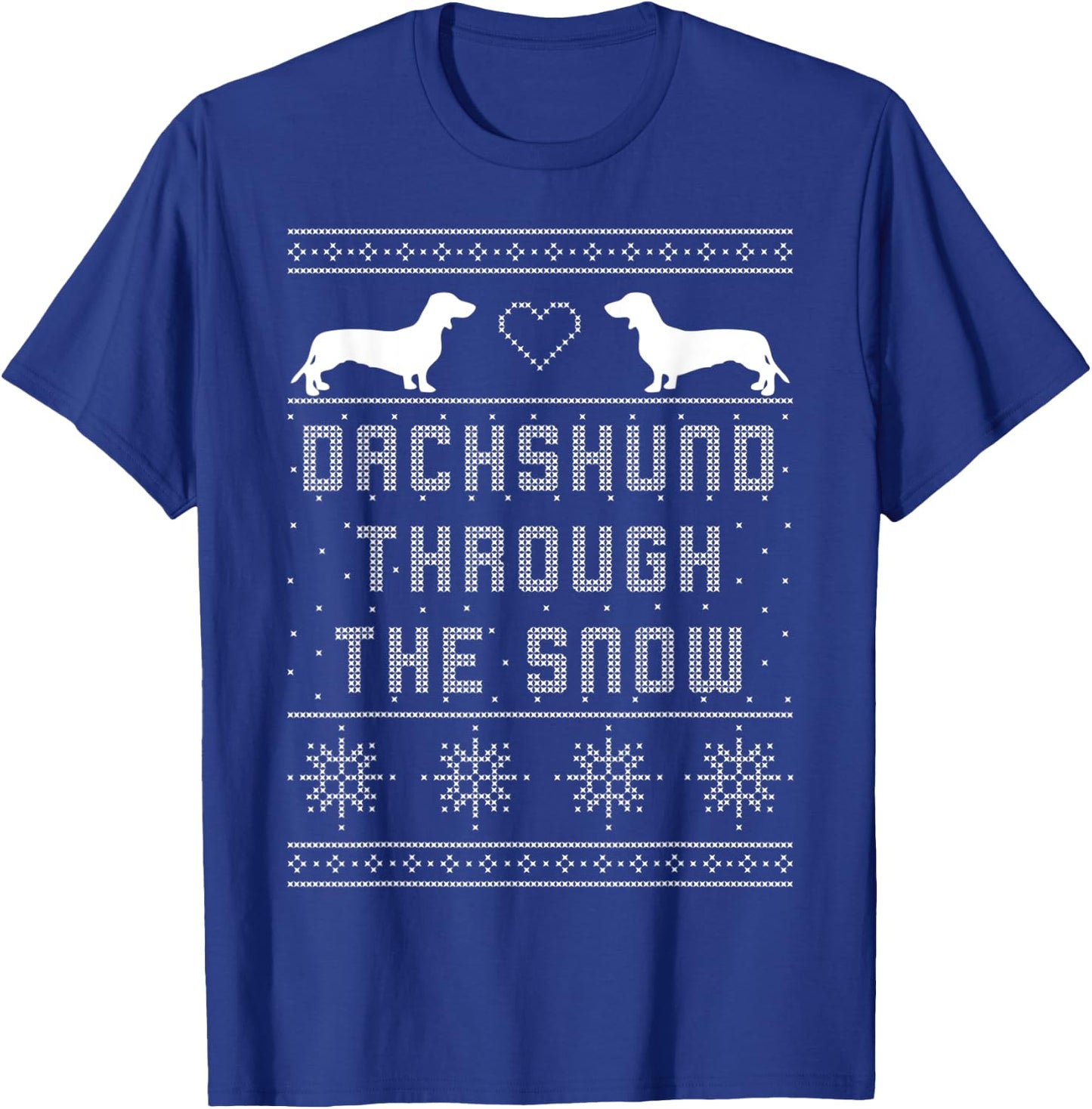 Dachshund Through the Snow Shirt Ugly Christmas Sweater Gift T-Shirt - T-Shirt | Royal