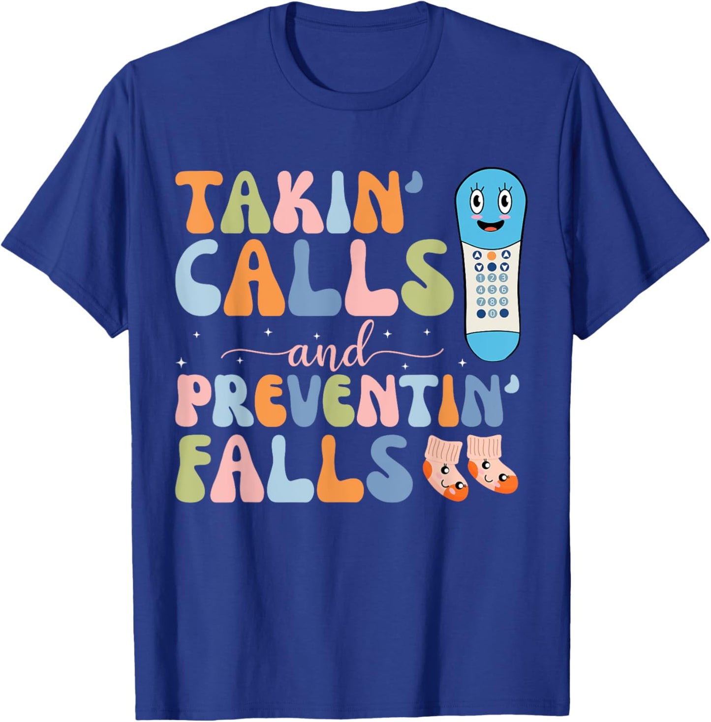 Groovy Takin Calls And Preventin' Falls Thanksgiving Nurse T-Shirt - T-Shirt | Royal