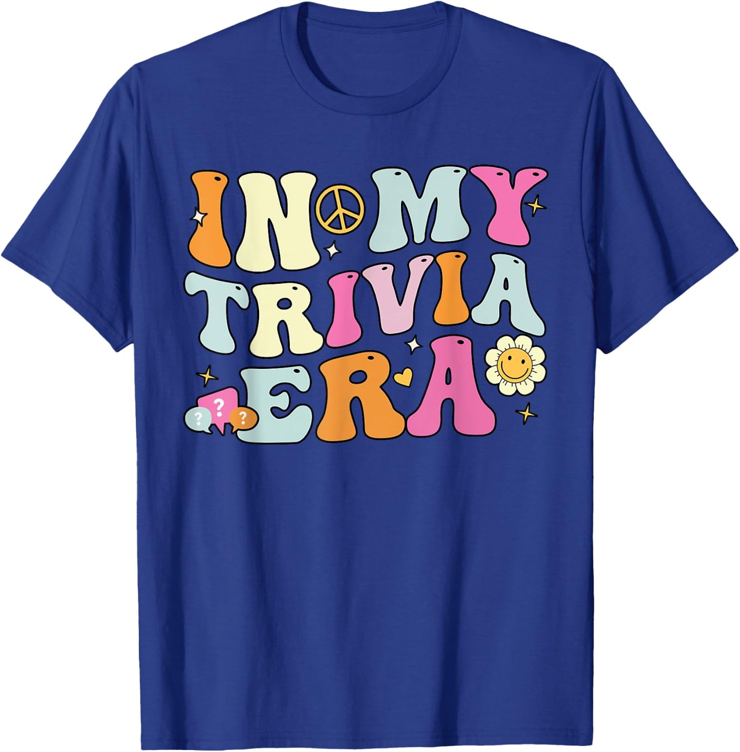 In My Trivia Era, Groovy Trivia Player T-Shirt - T-Shirt | Royal