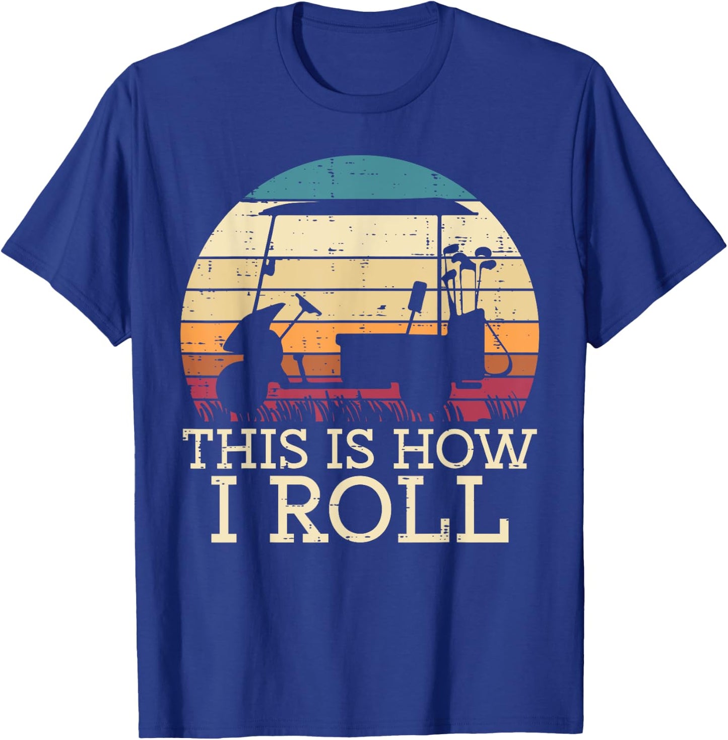 Golf Cart This Is How I Roll Retro Golfer Dad Men Boys Kids T-Shirt - T-Shirt | Royal