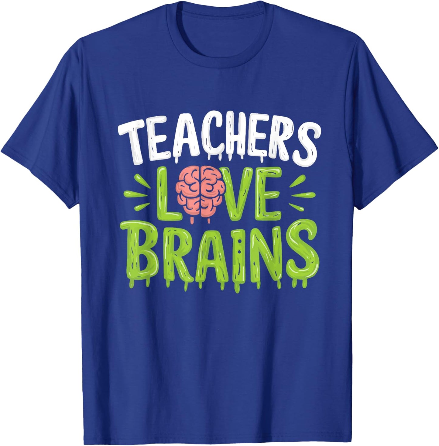 Teachers Love Brains Halloween Teacher Zombie T-Shirt - T-Shirt | Royal