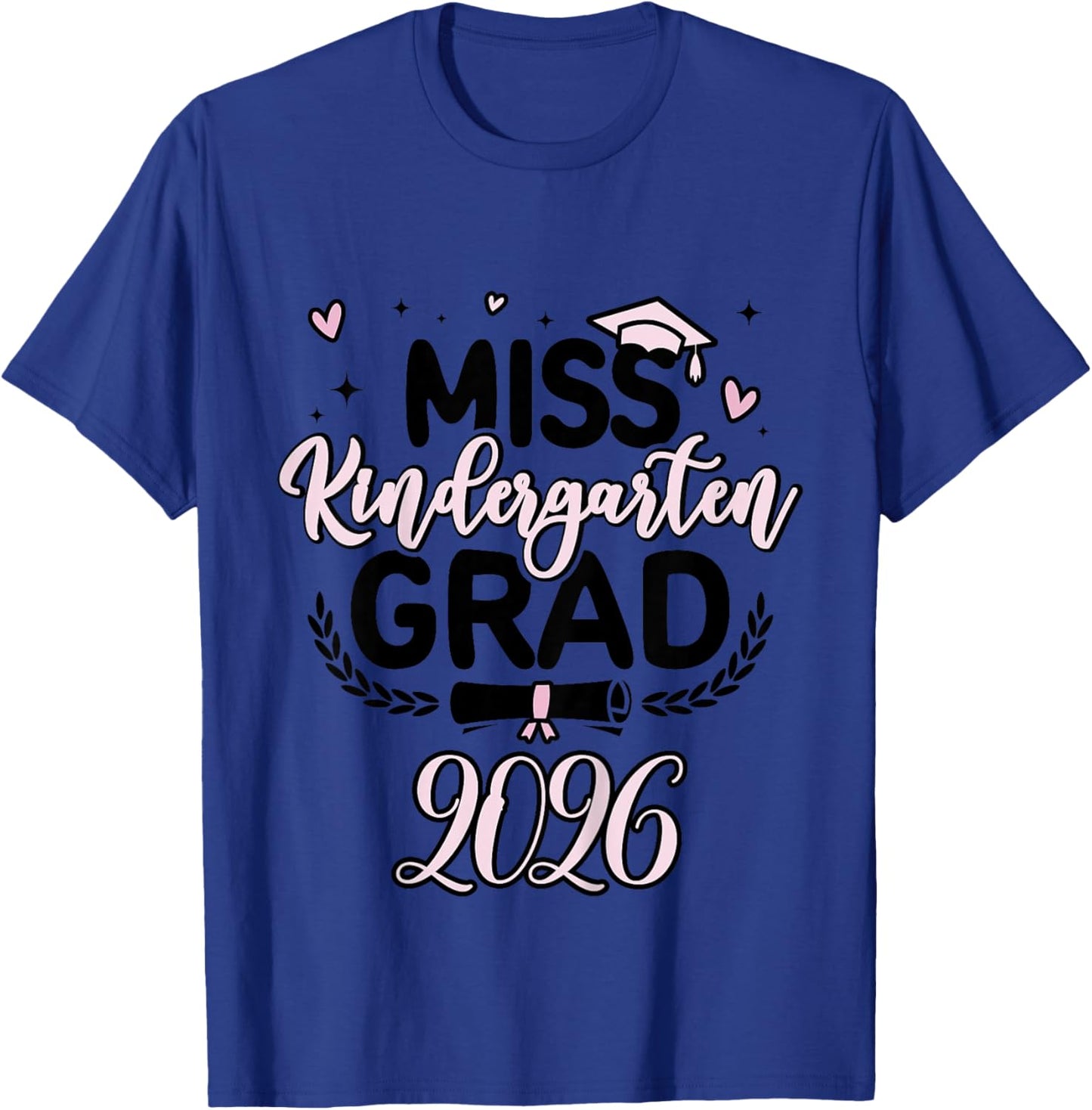 Kids Miss Kindergarten Grad 2026 Graduation 2026 T-Shirt - T-Shirt | Royal