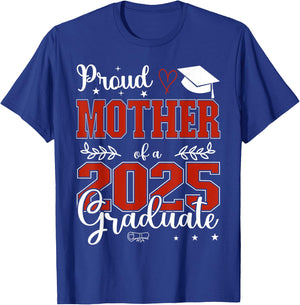 Proud Mother of a class of 2025 graduate for graduation T-Shirt - T-Shirt | Royal