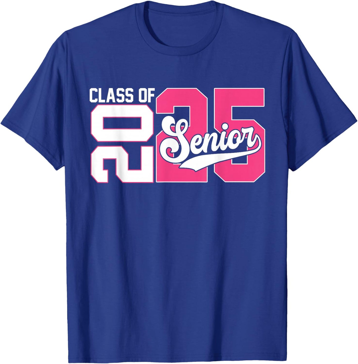 Class of 2025 Senior Graduation 2025 Back To School Pink T-Shirt - T-Shirt | Royal