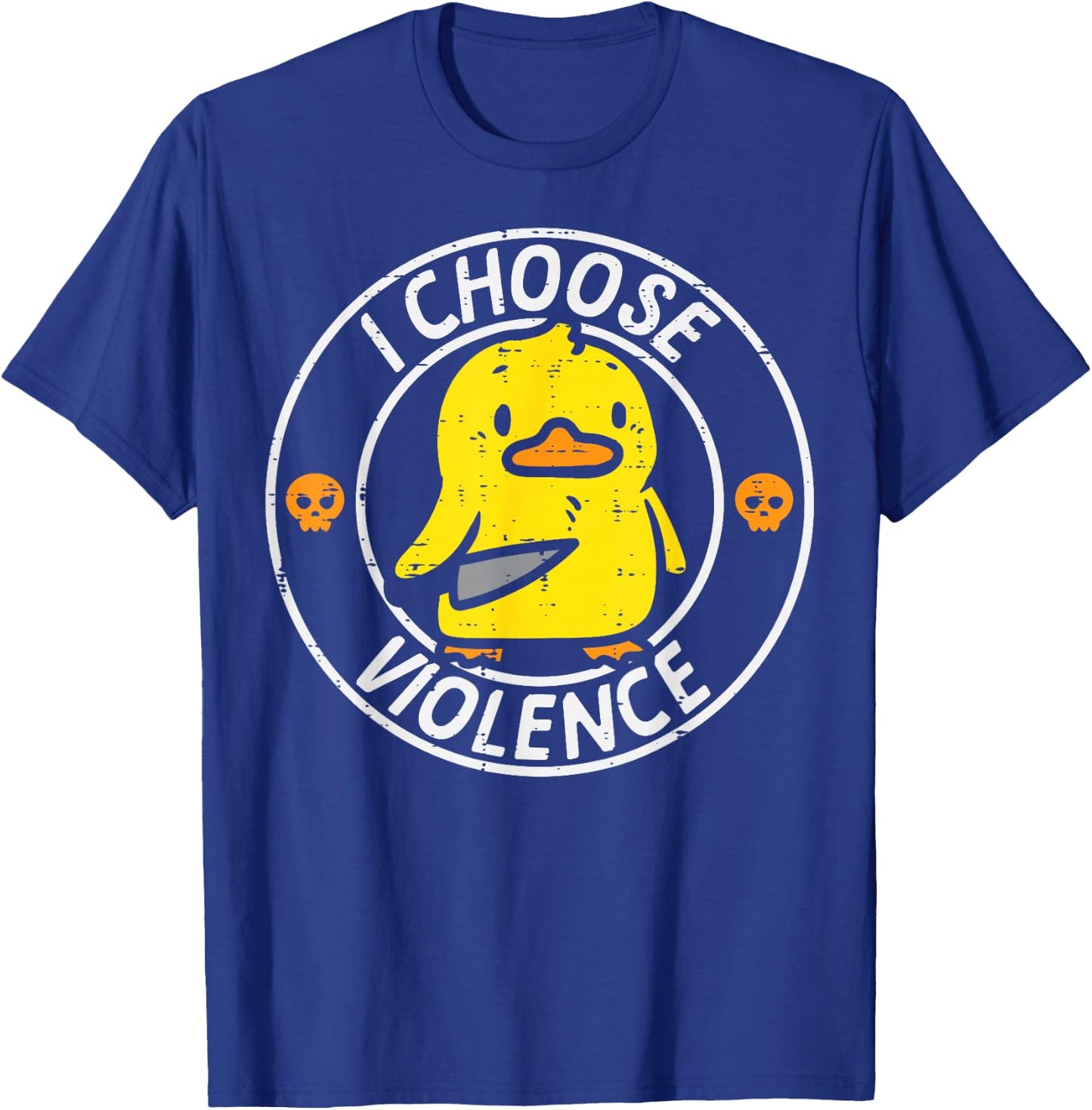 Duck Knife I Choose Funny Sarcasm Joke Humor Gag Men Women T-Shirt - T-Shirt | Royal