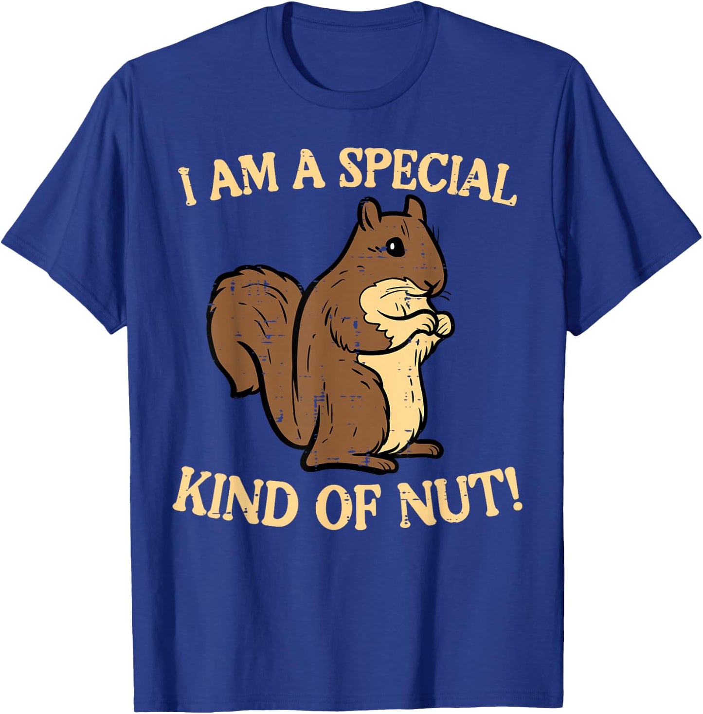 Squirrel Im Special Kind Of Nut Funny Boys Girls Kids Women T-Shirt - T-Shirt | Royal