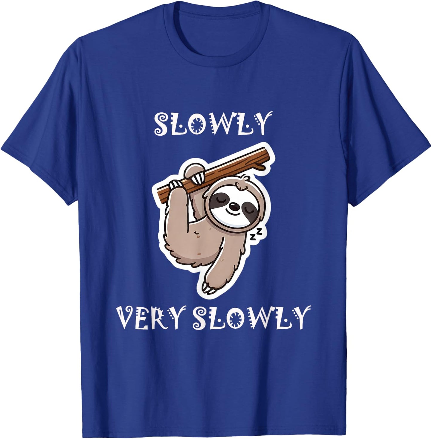 Slowly, very slowly - Sloth T-Shirt - T-Shirt | Royal