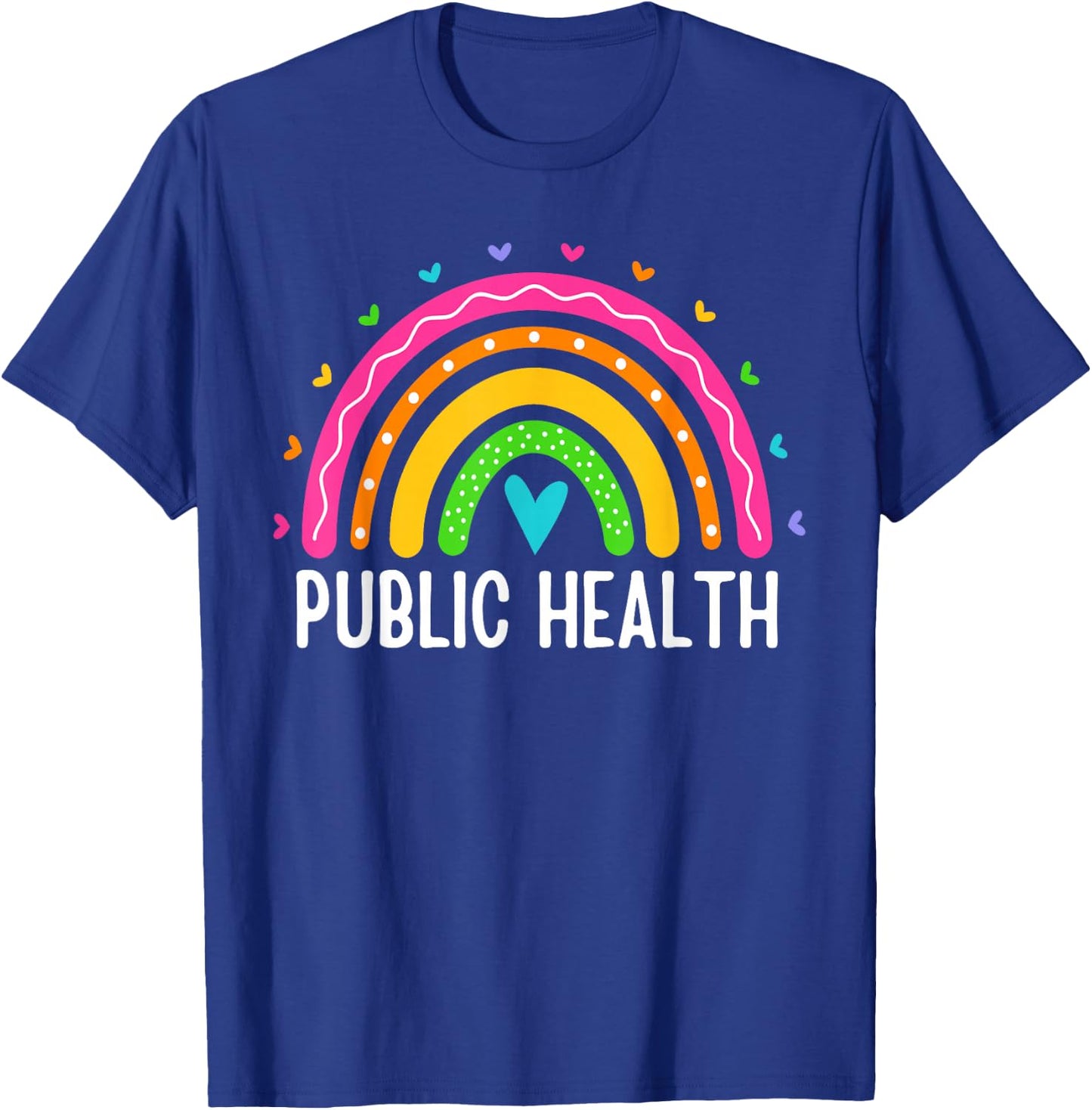 Public Health Women Rainbow Healthcare Worker Epidemiologist T-Shirt - T-Shirt | Royal