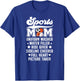 Sports Mom Definition Sports Mama Sports Mother Sport Mom T-Shirt - T-Shirt | Royal