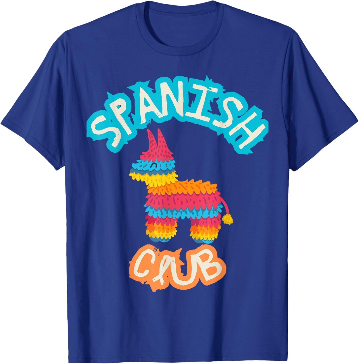 Spanish Club Colorful Pinata - Funny Spanish Mexican T-Shirt - T-Shirt | Royal