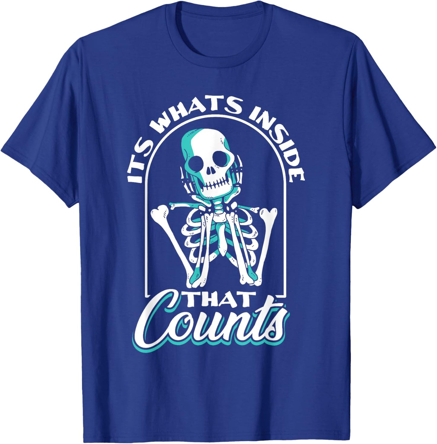 The inside counts - Funny Radiology Technician X-ray T-Shirt - T-Shirt | Royal