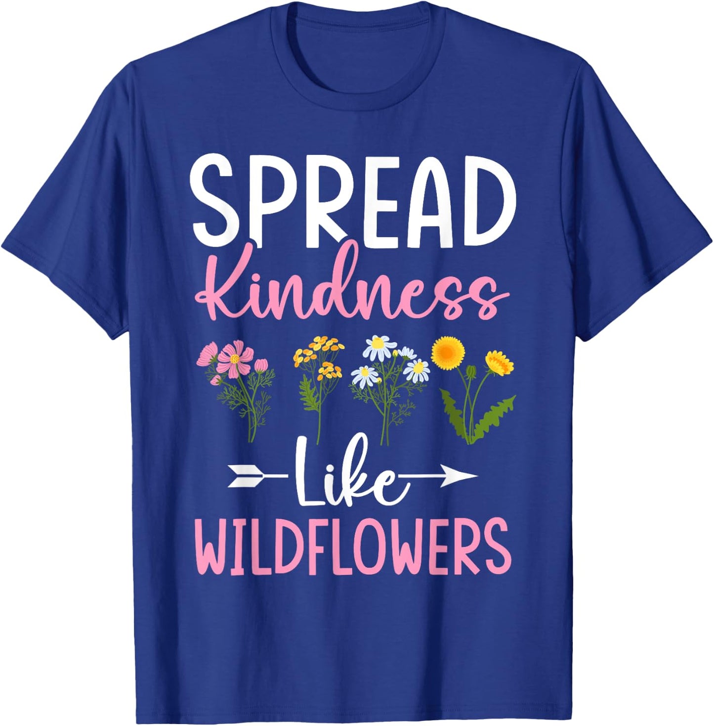 Spread Kindness Like Wildflowers Women's Boho Inspirational T-Shirt - T-Shirt | Royal