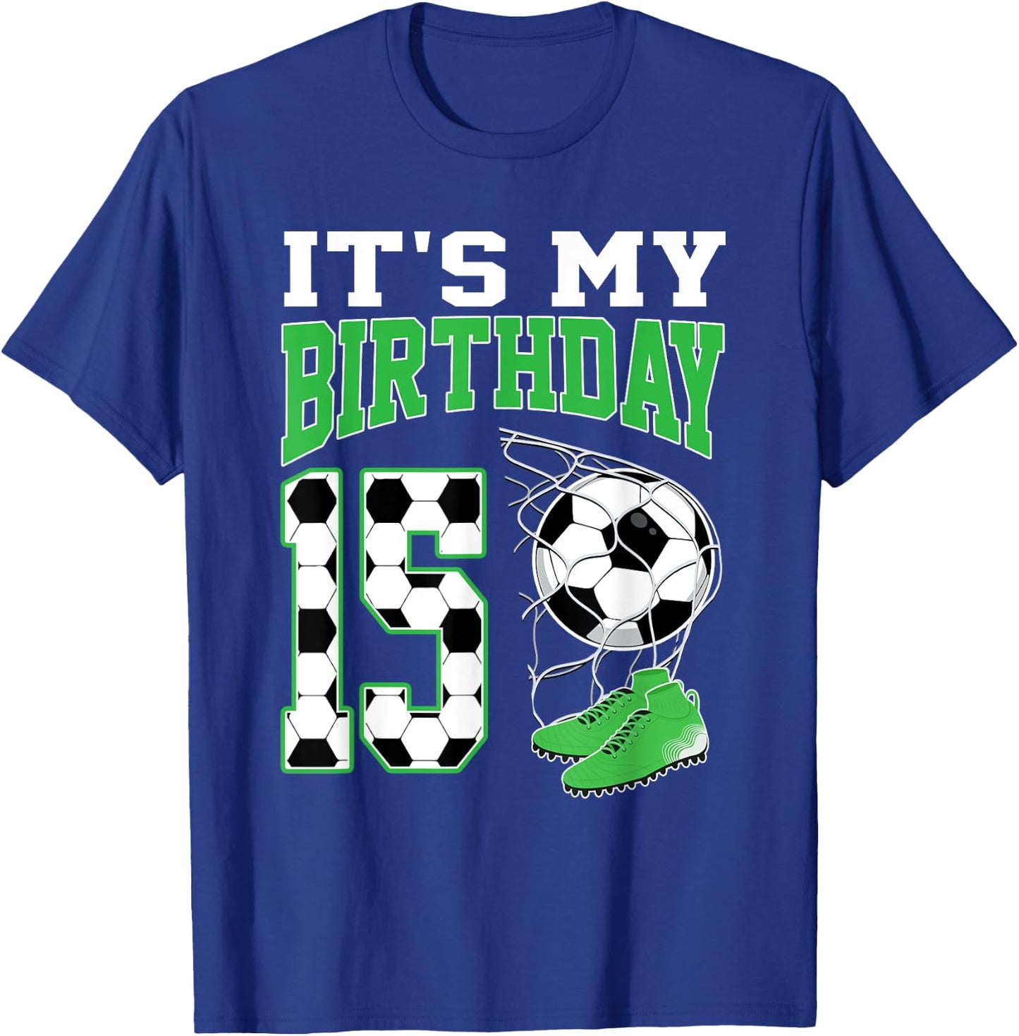 It's My 15th Birthday Soccer Party 15 Year Old Boy T-Shirt - T-Shirt | Royal