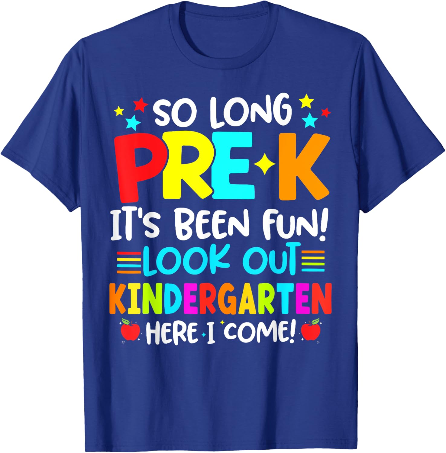 So Long Pre-K Graduation Kindergarten Here I Come Cute Kids T-Shirt - T-Shirt | Royal