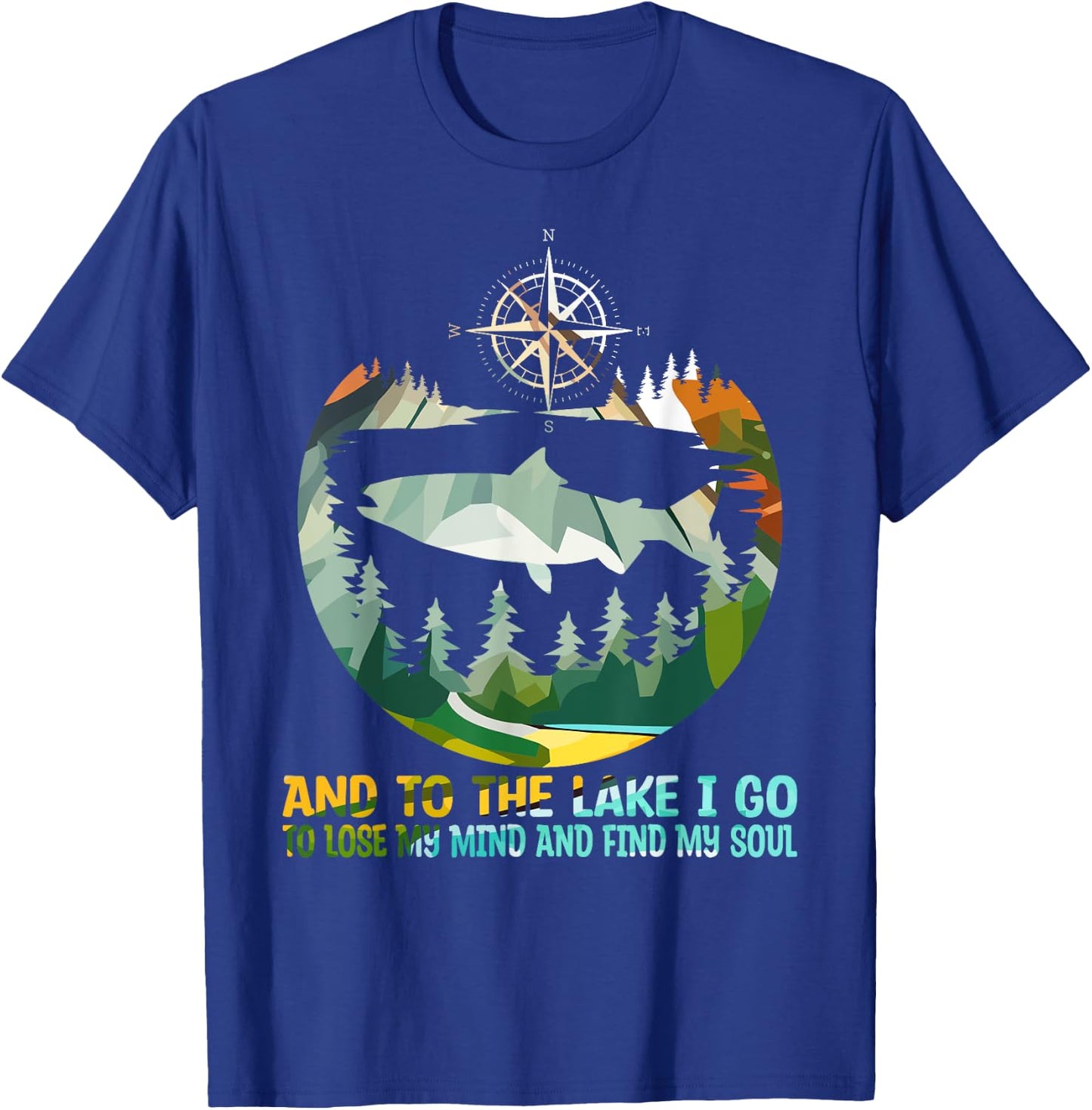 And To The Lake I Go To Lose My Mind Camping Fish T-Shirt - T-Shirt | Royal