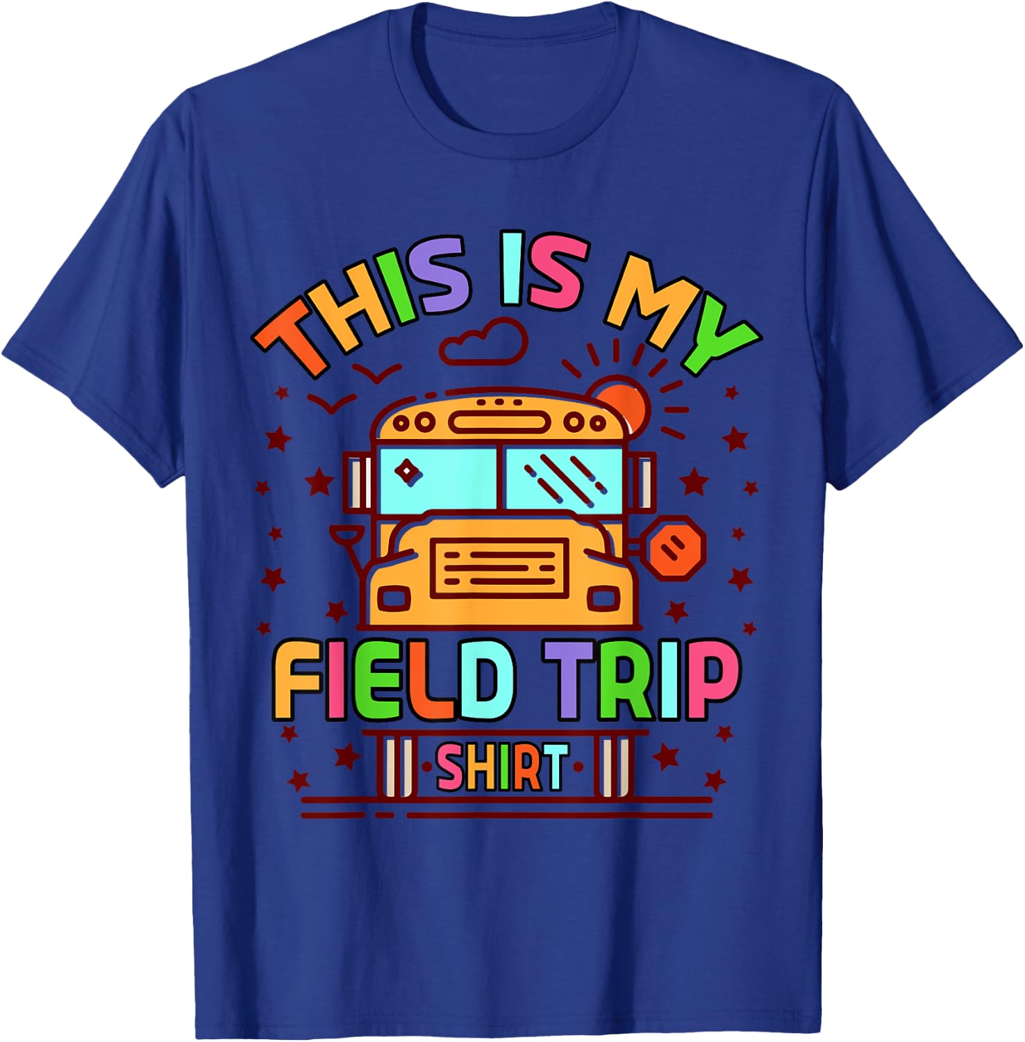 This Is My Field Trip T-Shirt - T-Shirt | Royal