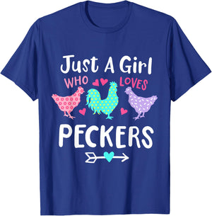 Girl Who Likes Peckers Loves Chickens Funny Saying T-Shirt - T-Shirt | Royal